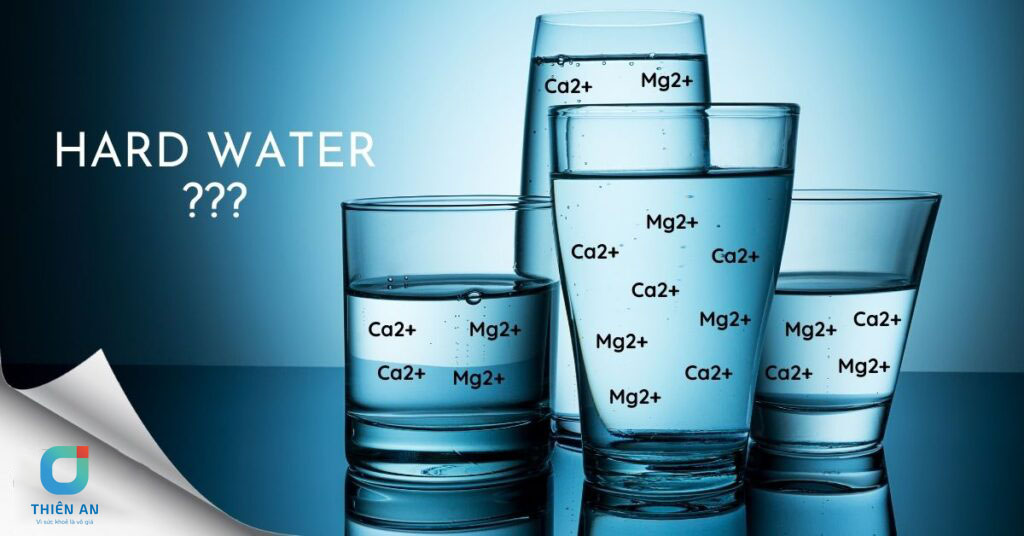 Nước cứng chứa hàm lượng Ca 2+ và Mg2+ vượt quá mức quy định