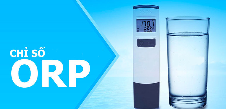 Hydrogen và ORP là 2 chỉ số để kiểm tra chất lượng nước Hydrogen và ORP là 2 chỉ số để kiểm tra chất lượng nước